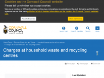 Charges at household waste and recycling centres - Cornwall Council | Last Updated: 28/08/2024 Charges at household waste and recycling centres - Cornwall Council | Last Updated: 28/08/2024